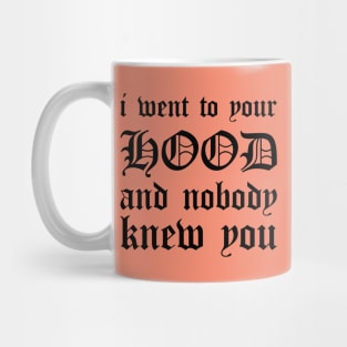 I Went To Your Hood Oldschool (Black) Mug